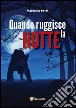 Quando ruggisce la notte. E-book. Formato PDF ebook