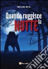 Quando ruggisce la notte. E-book. Formato PDF ebook