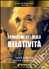 I fondamenti della Relatività. I punti critici del pensiero di Einstein. E-book. Formato EPUB ebook