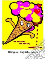 The amazing ice-cream. E-book. Formato PDF ebook