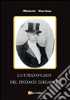 Lo strano caso del sindaco elegante. E-book. Formato PDF ebook