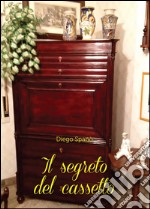 Il segreto del cassetto. E-book. Formato PDF ebook