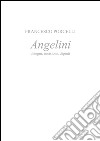 Angelini. E-book. Formato PDF ebook di Francesco Porcelli