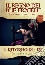 Il regno dei due fratelli - Il ritorno del re. E-book. Formato EPUB ebook