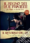 Il regno dei due fratelli - Il ritorno del re. E-book. Formato EPUB ebook di Daniele Ingo