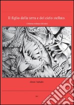 Il figlio della terra e del cielo stellato. E-book. Formato PDF ebook