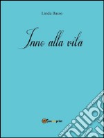 Inno alla vita. E-book. Formato PDF ebook