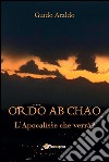 ORDO ab CHAO - L'Apocalisse che verrà?. E-book. Formato EPUB ebook