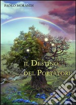 Il destino del portatore. E-book. Formato EPUB ebook