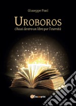 Uroboros - Chiusi dentro un libro per l'eternità. E-book. Formato PDF ebook