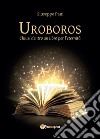 Uroboros - Chiusi dentro un libro per l'eternità. E-book. Formato PDF ebook