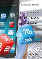 Scusa, posso venderti una polizza?. E-book. Formato EPUB ebook