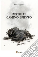 Odore di camino spento. E-book. Formato EPUB ebook