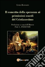 Il concetto della speranza ai primissimi esordi del cristianesimo. E-book. Formato EPUB ebook