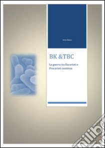 Bk & Tbc. E-book. Formato PDF ebook di Anna Busca