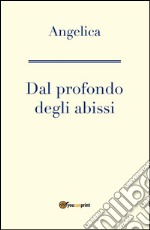 Dal profondo degli abissi. E-book. Formato EPUB ebook