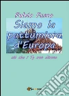 Siamo la pattumiera d'Europa. E-book. Formato PDF ebook