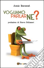 Vogliamo parlarne ?. E-book. Formato PDF ebook