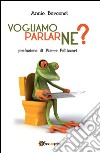 Vogliamo parlarne ?. E-book. Formato PDF ebook