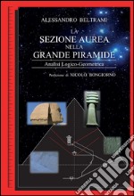 La sezione aurea nella Grande Piramide. E-book. Formato EPUB