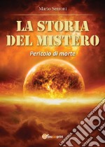 La storia del Mistero. Pericolo di Morte. E-book. Formato PDF