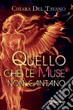 Quello che le Muse non cantano. E-book. Formato EPUB ebook