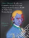 About Mozart: Studies on Concerto A-dur K622 and Adagio from Concerto K488 - A Solo Piano Trascription. E-book. Formato EPUB ebook