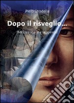 Dopo il risveglio... (Miti, tra storia e leggenda). E-book. Formato PDF