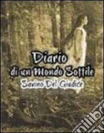 Diario di un mondo sottile. E-book. Formato PDF ebook di Savino Del Giudice