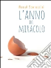 L'anno del Miracolo. E-book. Formato EPUB ebook di Raoul Scarazzini