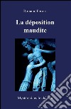 La déposition maudite: Le mystère du chateâu de Saint Germain en Laye. E-book. Formato PDF ebook di Romano Ferrari