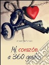 Mi corazón a 360 grados. E-book. Formato EPUB ebook