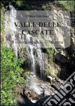 Valle delle Cascate. Il volto sconosciuto di Mistretta. E-book. Formato EPUB ebook