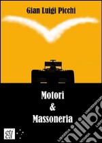 Motori & massoneria. E-book. Formato EPUB ebook