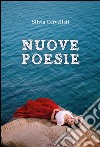 Nuove poesie. E-book. Formato EPUB ebook di Silvia Cervellati