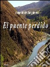 El puente perdido. E-book. Formato EPUB ebook