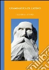 Grammatica di latino. E-book. Formato PDF ebook di Pellegrina Vittoria