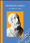 Grammatica di greco. E-book. Formato PDF ebook di Pellegrina Vittoria
