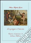 La grazia e l'amore. Il genio e le passioni di Antoine Watteau. E-book. Formato PDF ebook di Miriam Raffaella Gaudio
