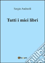 Tutti i miei libri. E-book. Formato EPUB ebook