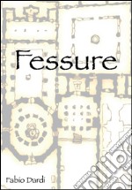 Fessure. E-book. Formato PDF ebook