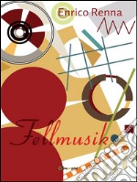 Fellmusik. E-book. Formato EPUB ebook