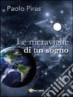 Le meraviglie di un sogno. E-book. Formato EPUB ebook