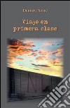 Viaje en primera clase. E-book. Formato EPUB ebook