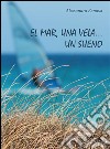 El mar, una vela... Un sueno. E-book. Formato EPUB ebook