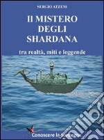 Il mistero degli Shardana. E-book. Formato EPUB ebook