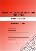 Lettere ad Abraham Arden Brill (1908-1939). Testo italiano. E-book. Formato EPUB ebook