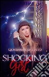 Shocking girl. E-book. Formato EPUB ebook di Giovanna Capizzuto