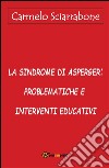 La sindrome di Asperger: problematiche e interventi educativi. E-book. Formato PDF ebook