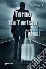 Torno da turista!. E-book. Formato PDF ebook